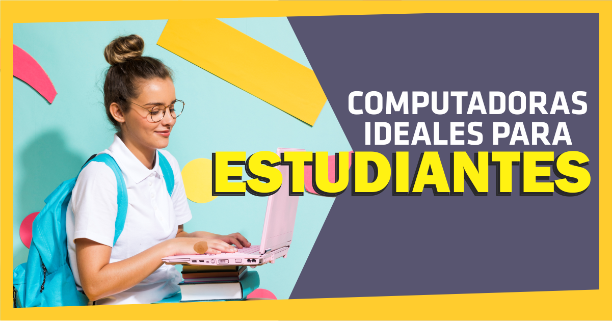 Como elegir la computadora ideal para un estudiante